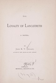 Cover of: The loyalty of Langstreth by John R. V. Gilliat