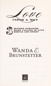 Cover of: Love finds a way | Wanda E. Brunstetter