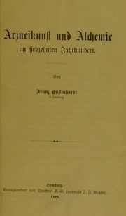 Cover of: Arzneikunst und Alchemie im siebzehnten Jahrhundert by Franz Rudolf Eyssenhardt