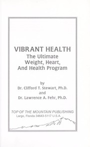 Cover of: Vibrant health: the ultimate weight, heart, and health program