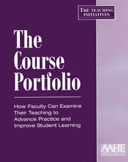 Cover of: The course portfolio: how faculty can examine their teaching to advance practice and improve student learning