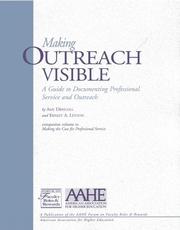 Cover of: Making outreach visible: a guide to documenting professional service and outreach