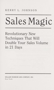 Cover of: Sales magic by Kerry L. Johnson