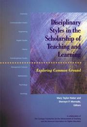Cover of: Disciplinary styles in the scholarship of teaching and learning by Mary Taylor Huber and Sherwyn P. Morreale, editors.