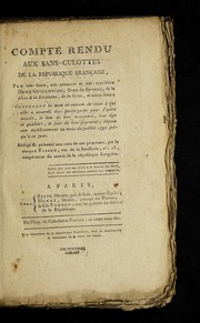 Cover of: Compte rendu aux sans-culottes de la Re publique franc ʹaise, par tre  s-haute, tre  s-puissante et tre  s-expe ditive Dame Guillotine, Dame du Carrousel, de la place de la Re volution, de la Gre  ve, et autres lieux: contenant le nom et surnom de ceux a   qui elle a accorde  des passe-ports pour l'autre monde, le lieu de leur naissance, leur a ge et qualite s, le jour de leur jugement, depuis son e tablissement au mois de juillet 1792 jusqu'a   ce jour