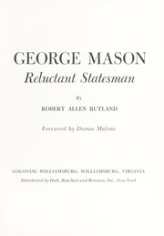 Cover of: George Mason, reluctant statesman.