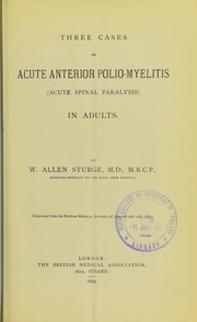 Cover of: Three cases of acute anterior polio-myelitis (acute spinal paralysis) in adults