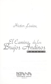 El camino de los brujos Andinos by Hector Loaiza