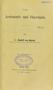 Cover of: Ueber Acetonurie und Diaceturie by Rudolf von Jaksch