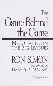 Cover of: The game behind the game: negotiating in the big leagues