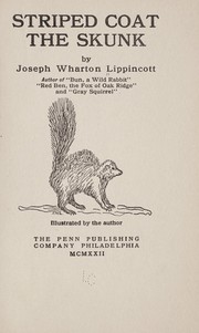 Cover of: Striped Coat, the skunk by Joseph Wharton Lippincott
