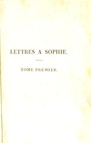 Cover of: Lettres ©  Sophie sur la physique, la chimie et l'histoire naturelle ... by Louis-Aimé Martin
