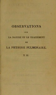 Cover of: Observations sur la nature et le traitement de la phthisie pulmonaire by Portal, Antoine, 1742-1832