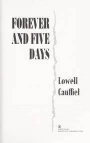 Cover of: Forever and five days by Lowell Cauffiel