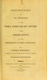 Cover of: Description of an affection of the tibia induced by fever: with observations on the treatment of this complaint