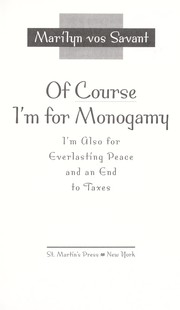 Cover of: Of course I'm for monogamy: I'm also for everlasting peace and an end to taxes