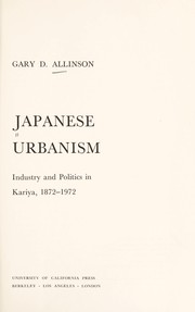 Cover of: Japanese urbanism by Gary D. Allinson