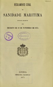 Cover of: Regulamento geral de sanidade maritima mandado observar por decreto de 12 de Novembro de 1874 by Portugal
