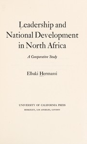 Leadership and national development in North Africa by Elbaki Hermassi