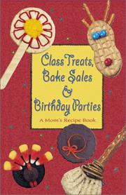 Cover of: Class Treats, Bake Sales & Birthday Parties