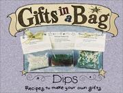 Cover of: Gifts in a Bag: Dips (Gifts in a Bag)