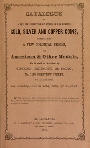 Catalogue of a private collection of American and foreign gold, silver and copper coins ... by Birch & Son