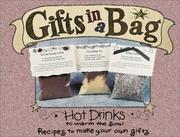 Cover of: Gifts in a Bag: Hot Drinks