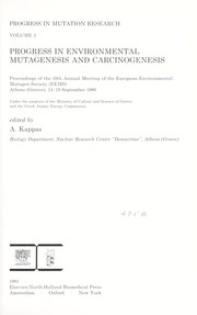 Progress in environmental mutagenesis and carcinogenesis by European Environmental Mutagen Society., A. Ed. Kappas