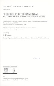 Cover of: Progress in environmental mutagenesis and carcinogenesis: proceedings of the 10th annual meeting of the European Environmental Mutagen Society (EEMS), Athens, Greece, 14-19 September 1980 : under the auspices of the Ministry of Culture and Science of Greece and the Greek Atomic Energy Commission