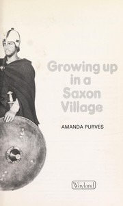 Cover of: Growing Up In A Saxon Village