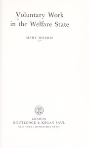 Cover of: Voluntary work in the Welfare State by Morris, Mary (DeSelincourt) Lady