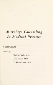 Cover of: Marriage counseling in medical practice | Ethel Miller Nash