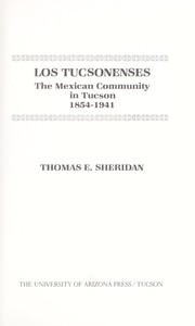 Cover of: Los Tucsonenses : the Mexican community in Tucson, 1854-1941