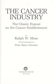 Cover of: Cancer Industry, The Classic Expose of the Cancer Establishment.