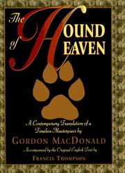 The hound of heaven by Gordon MacDonald, Francis Thompson