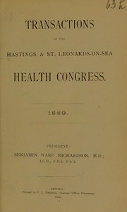 Cover of: Transactions of the Hastings & St. Leonards-on-Sea health congress 1889