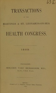 Transactions of the Hastings & St. Leonards-on-Sea health congress 1889 by Royal College of Physicians of London