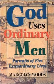 Cover of: God uses ordinary men: portraits of five extraordinary lives