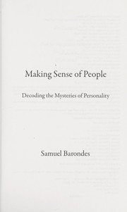 Cover of: Making sense of people: decoding the mysteries of personality
