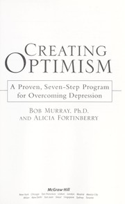 Cover of: Creating optimism: a proven, seven-step program for overcoming depression