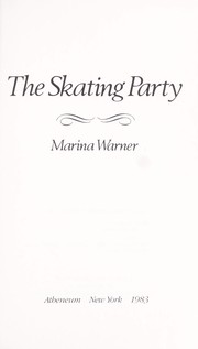 Cover of: The skating party | Marina Warner