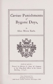 Cover of: Curious punishments of bygone days. by Alice Morse Earle
