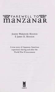 Cover of: Farewell to Manzanar : a true story of Japanese American experience during and after the World War II internment by 