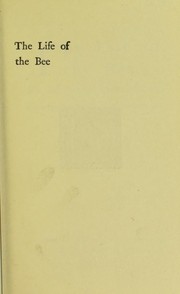 Cover of: The life of the bee by Maurice Maeterlinck