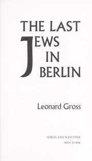 Cover of: The last Jews in Berlin | Leonard Gross