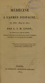 M©♭decine a l'arm©♭e d'Espagne, en 1808, 1809 et 1810 by L. J. M. Lixon