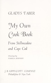 Cover of: My own cook book: from Stillmeadow and Cape Cod