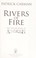 Cover of: Rivers of fire