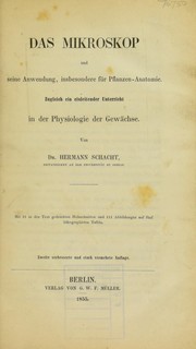 Cover of: Das Mikroskop und seine Anwendung: insbesondere f©ơr Pflanzenanatomie; zugleich ein einleitender Unterricht in der Physiologie der Gew©Þchse