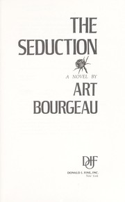 Cover of: The seduction by Art Bourgeau